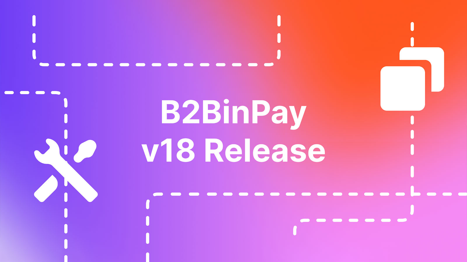 B2BinPay v18 Provides Unified Access Based on Account Merge Feature