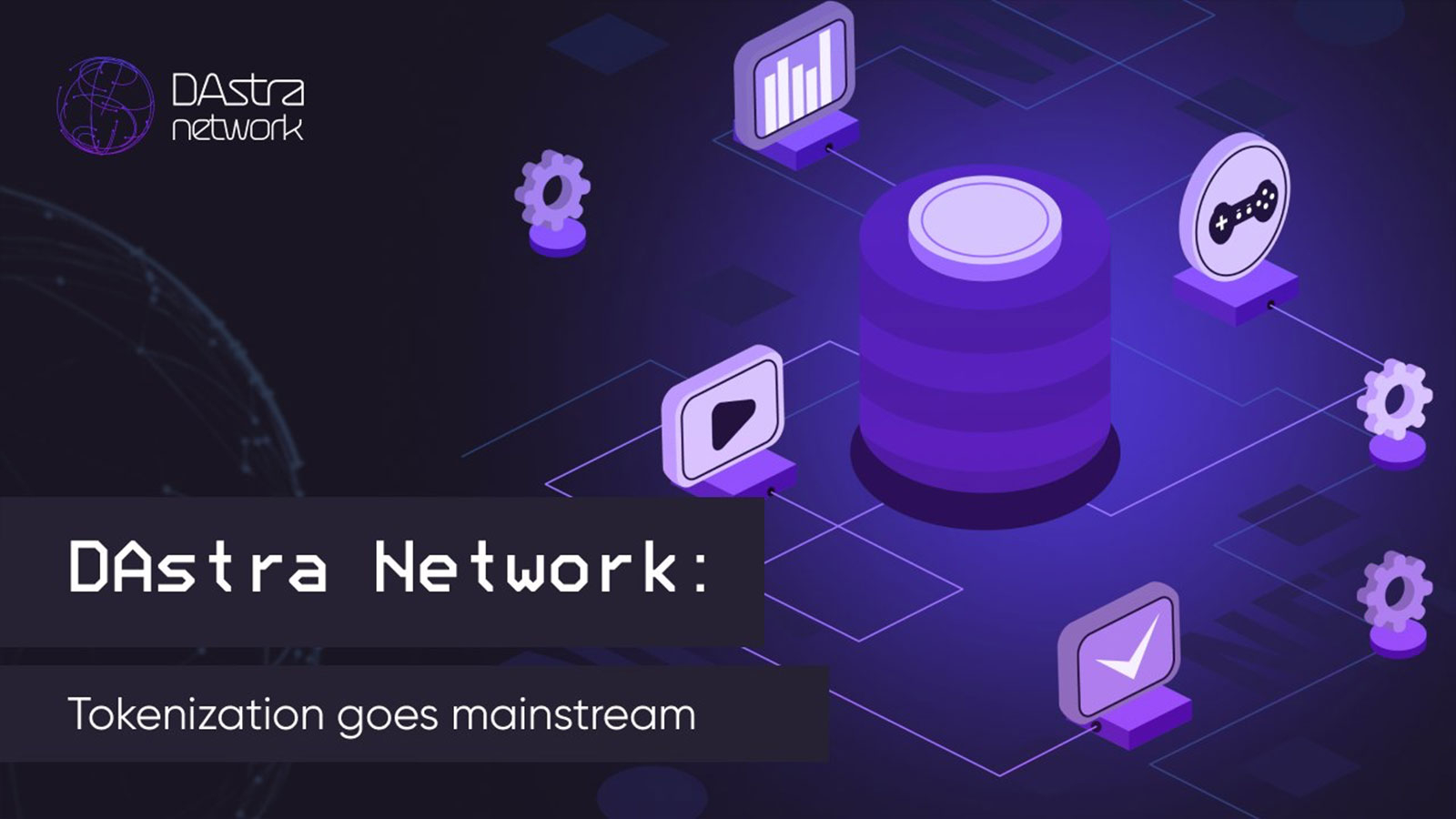 DAstra Network: Tokenization Goes Mainstream