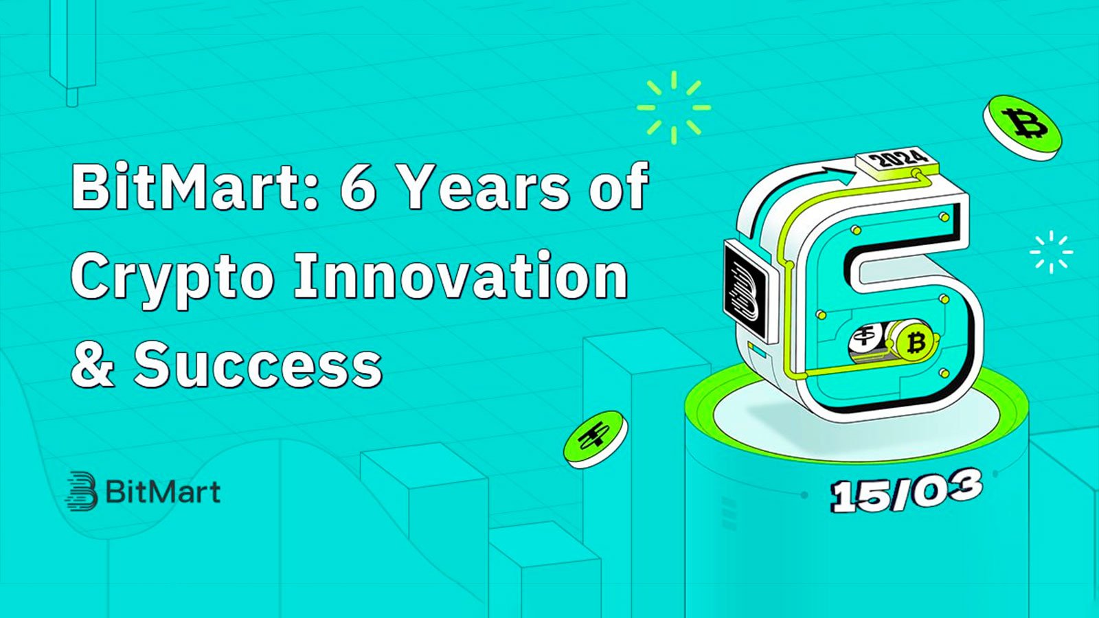 BitMart Celebrates Six Years of Innovation and Success in the Crypto Industry