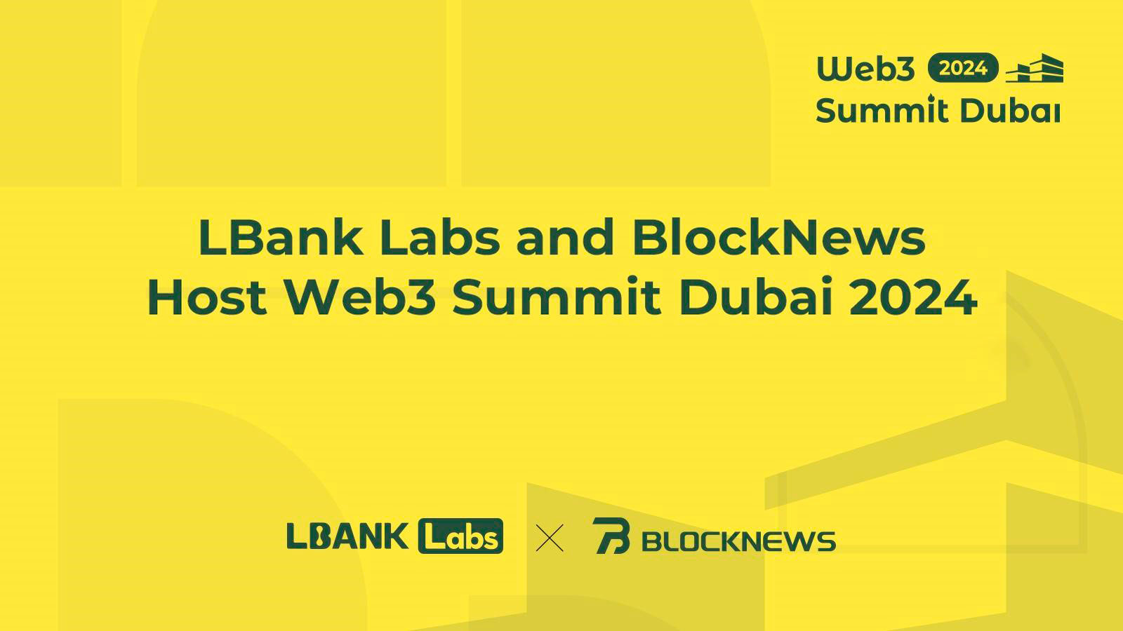 LBank Labs and BlockNews Host Web3 Summit Dubai 2024
