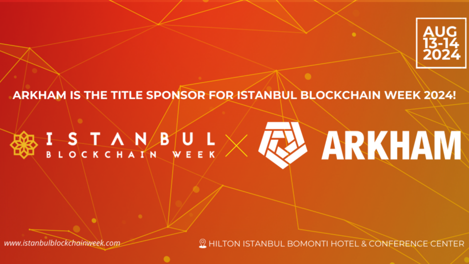 Istanbul Blockchain Week Welcomes Arkham as Title Sponsor