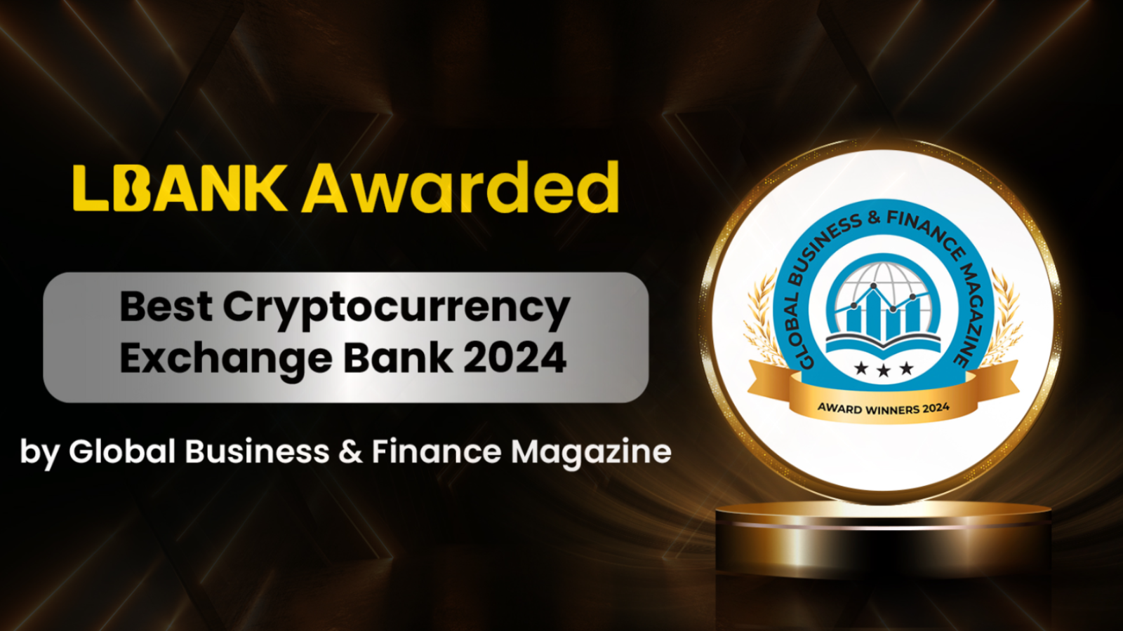 LBank Awarded Best Cryptocurrency Exchange Bank 2024 by Global Business & Finance Magazine