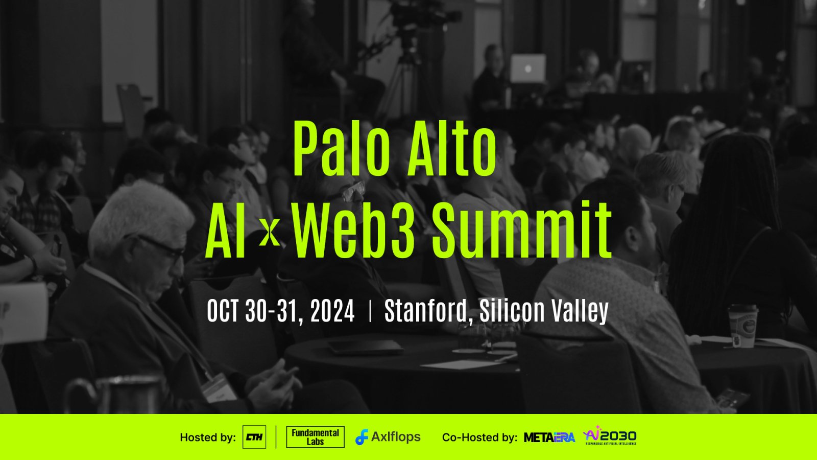 CTH|Fundamental Labs, Axlflops, and MetaEra Announce Speakers for Palo Alto AI X Web3 Summit