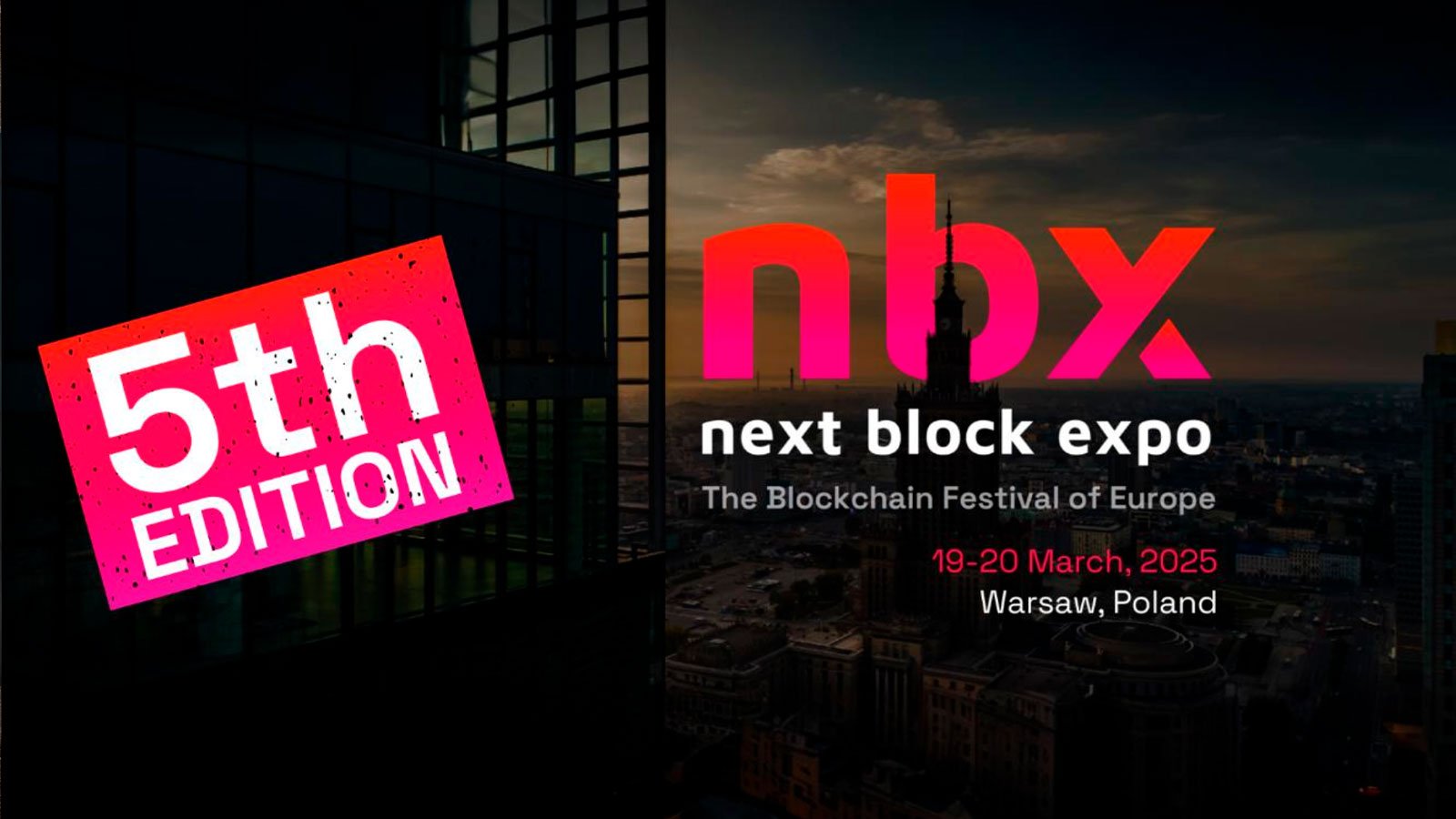 The 5th Edition of Europe’s Biggest Blockchain Festival – Next Block Expo - March 19-20 - Join The Party