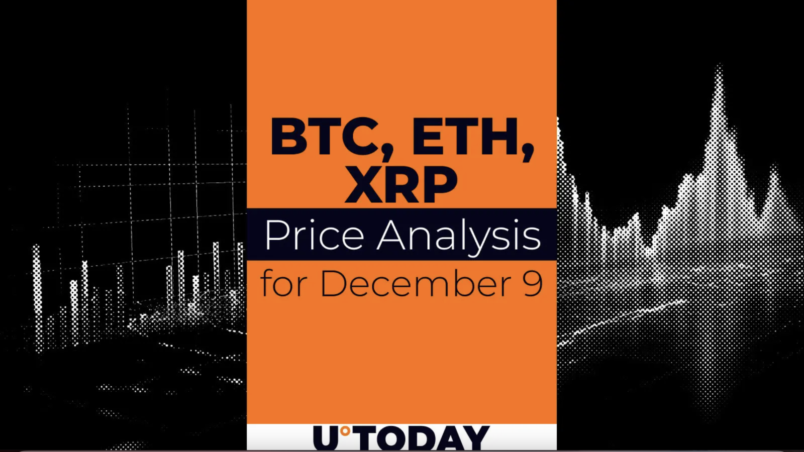 BTC, ETH and XRP Price Prediction for December 9