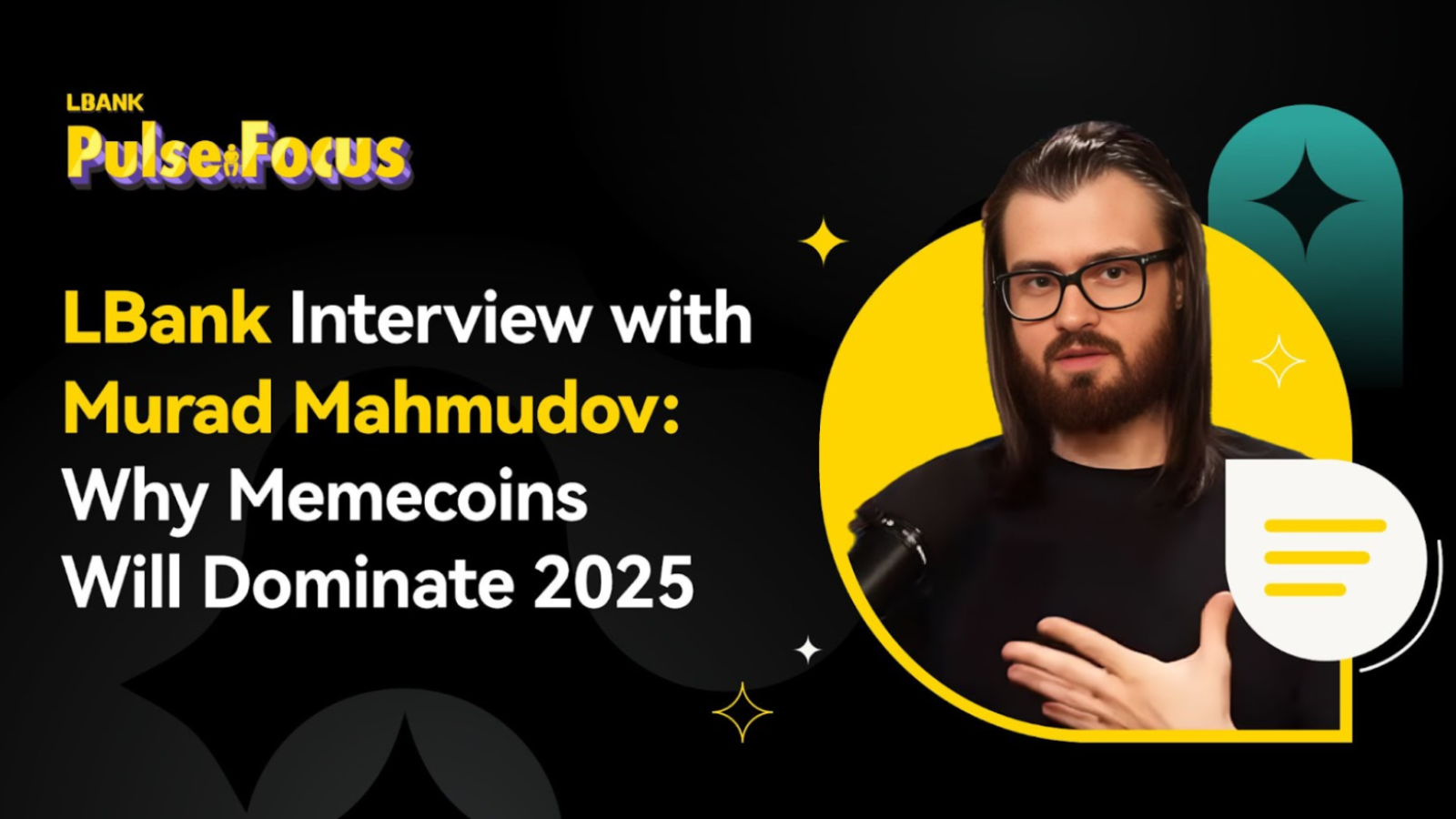 LBank Interview with Murad Mahmudov: Why Memecoins Will Dominate 2025