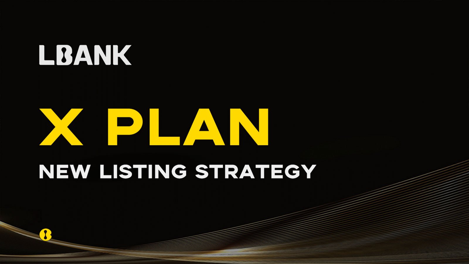 LBank Unveils the “X Plan” with Exclusive Whitelist Mechanism to Redefine Listing Strategies