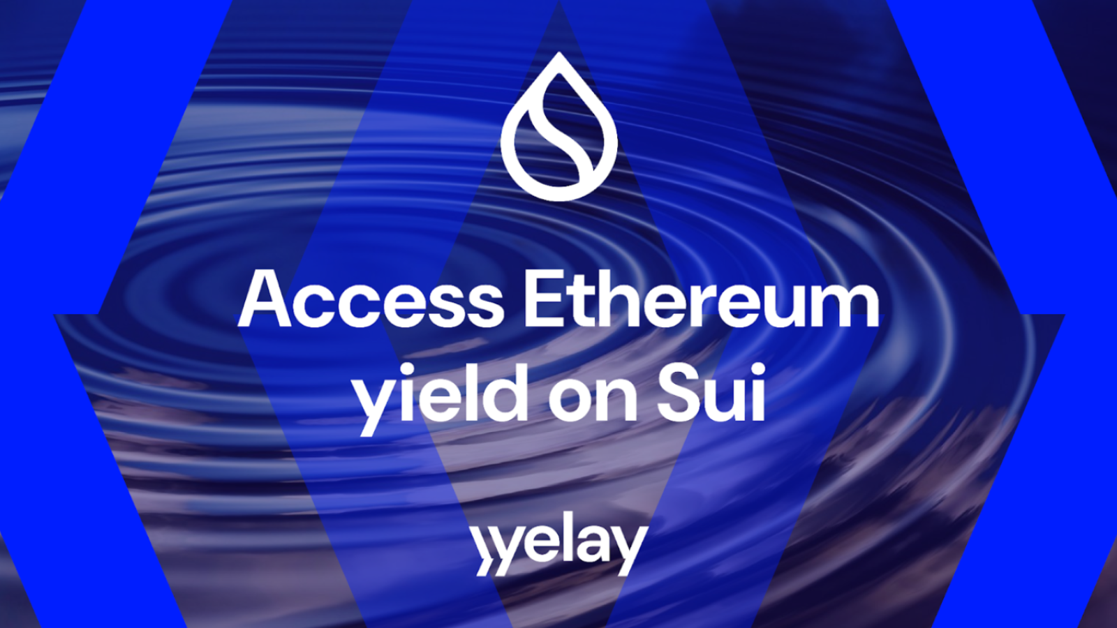 Yelay Announces Launch of Ethereum DeFi to the Sui Ecosystem