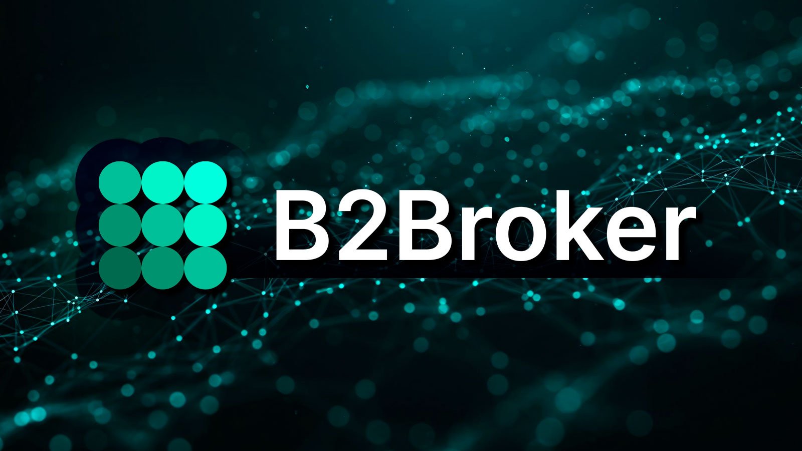 B2BROKER Announces Support and Maintenance for PrimeXM XCore: Details