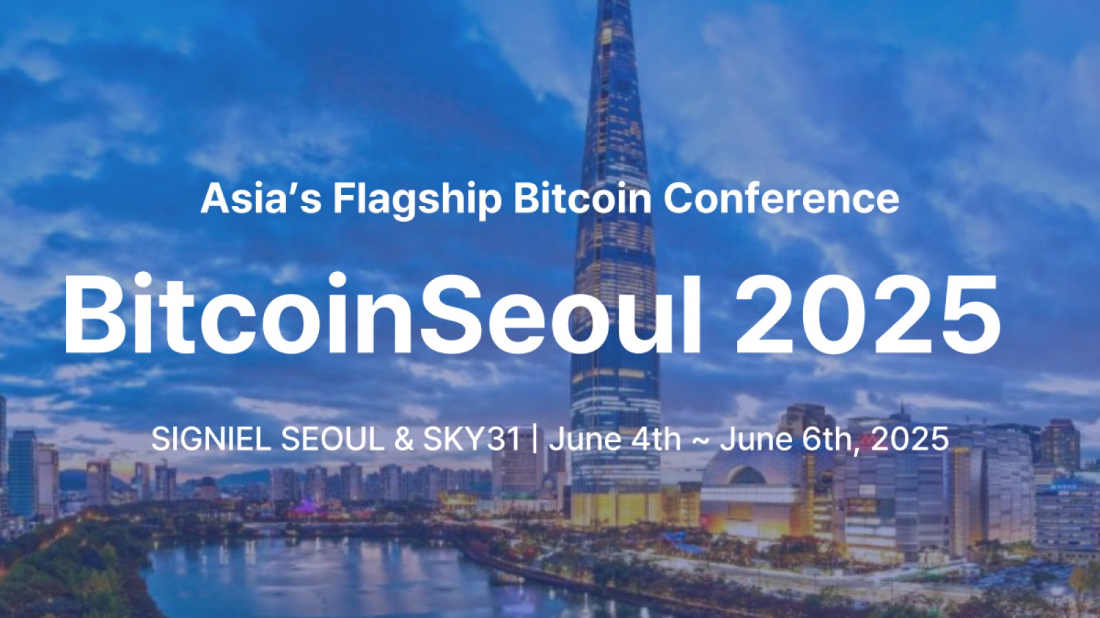 Bitcoin Seoul 2025 to Host Global Industry Leaders for Asia’s Largest Bitcoin-Focused Conference