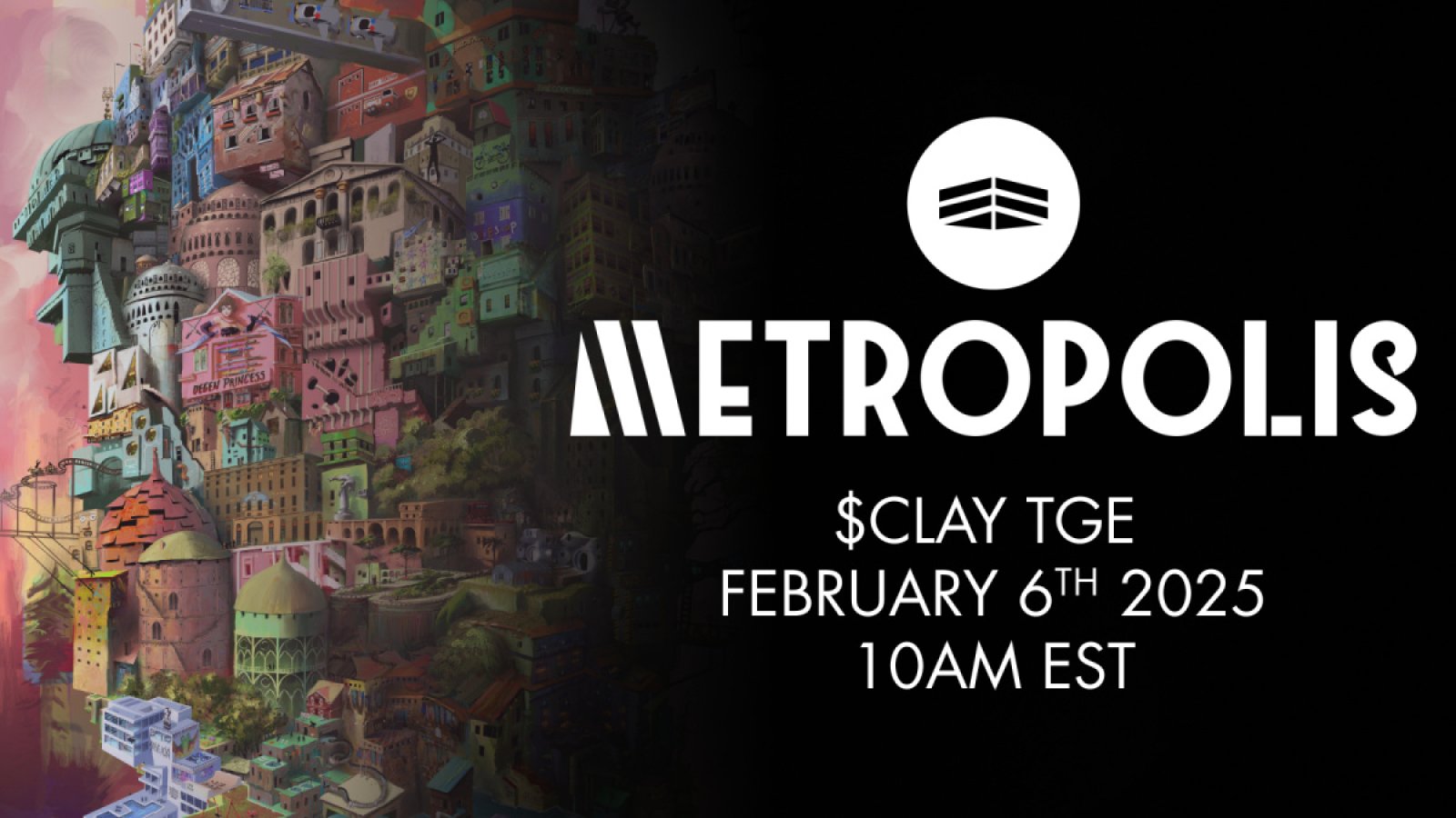 Metropolis World Announces Token Generation Event (TGE) for $CLAY at 3PM UTC on February 6th