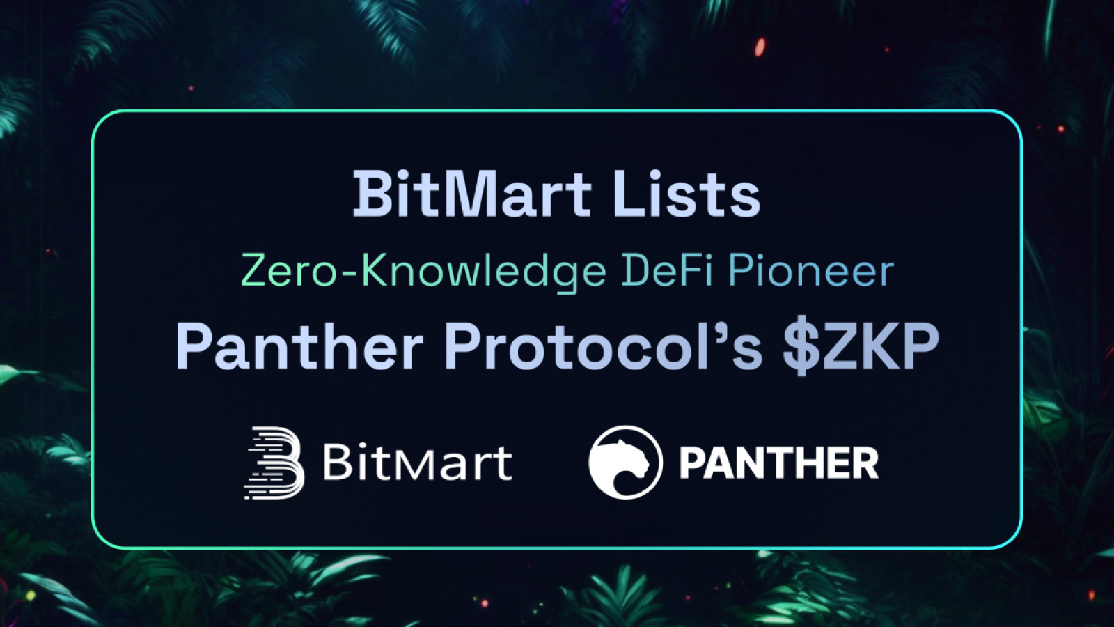 BitMart Lists Zero-Knowledge DeFi Pioneer Panther Protocol’s $ZKP