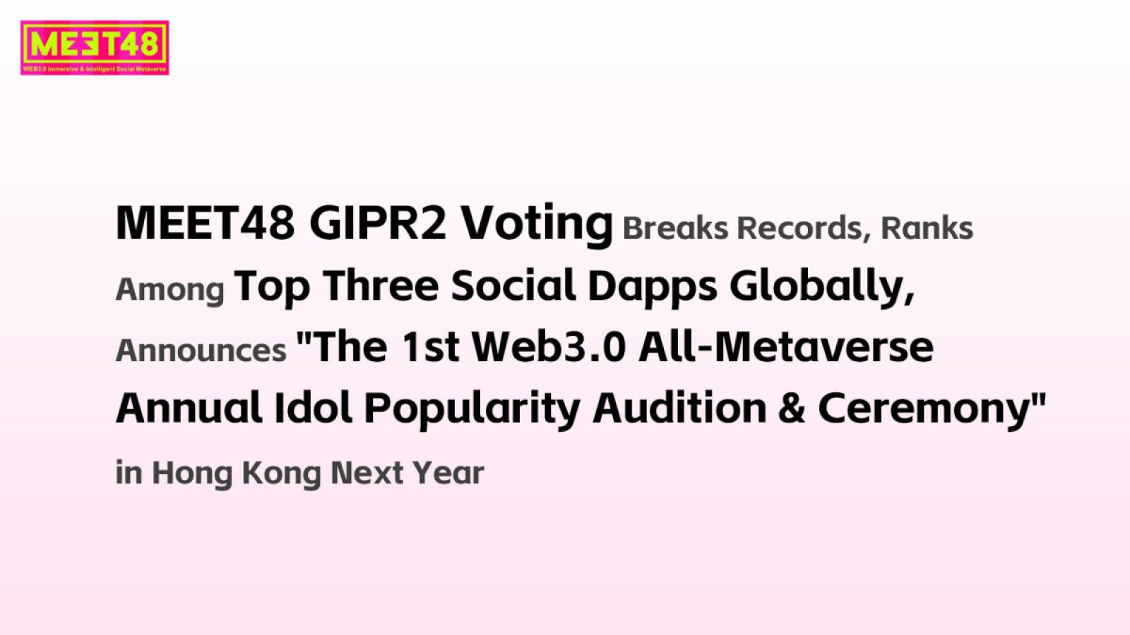 MEET48 GIPR2 Dapp Ranks Top Globally, Announces the 1st Web3 Metaverse Idol Popularity Ranking in Hong Kong 2025