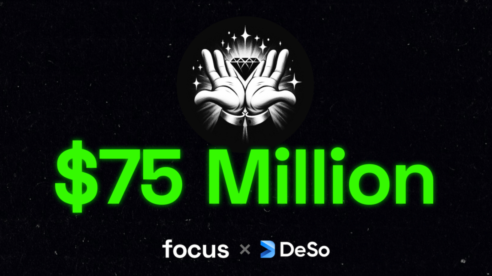 Coinbase-Backed DeSo SocialFi App Focus Raises $75 Million in One Week