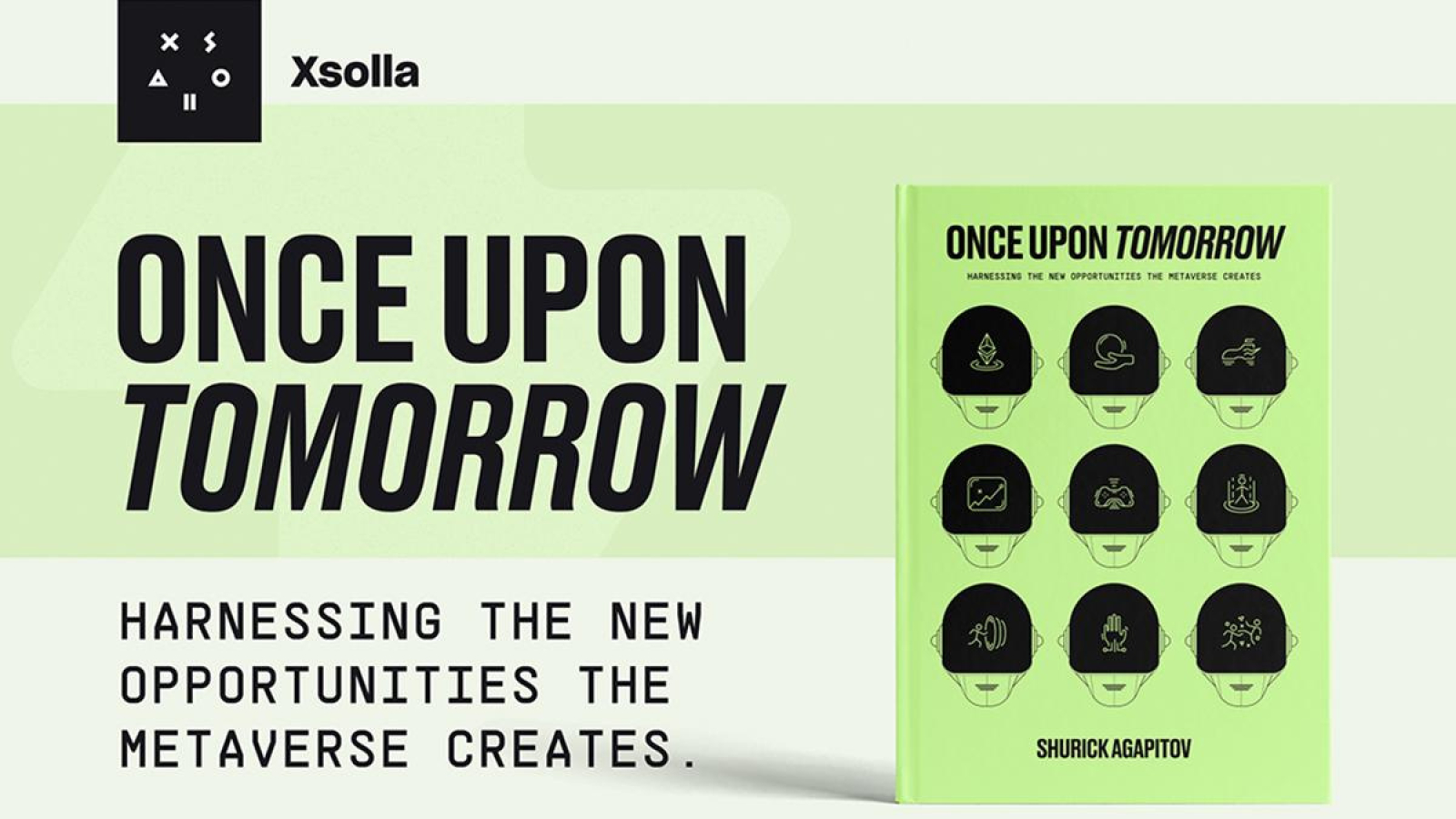 XSOLLA Founder Shurick Agapitov Releases New Book Once Upon Tomorrow, A Visionary Take on The Metaverse and Its Impact on Global Creativity