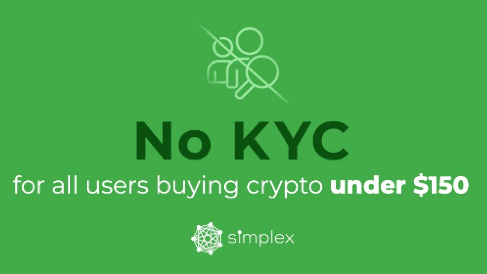 Transactions below $150 with no KYC