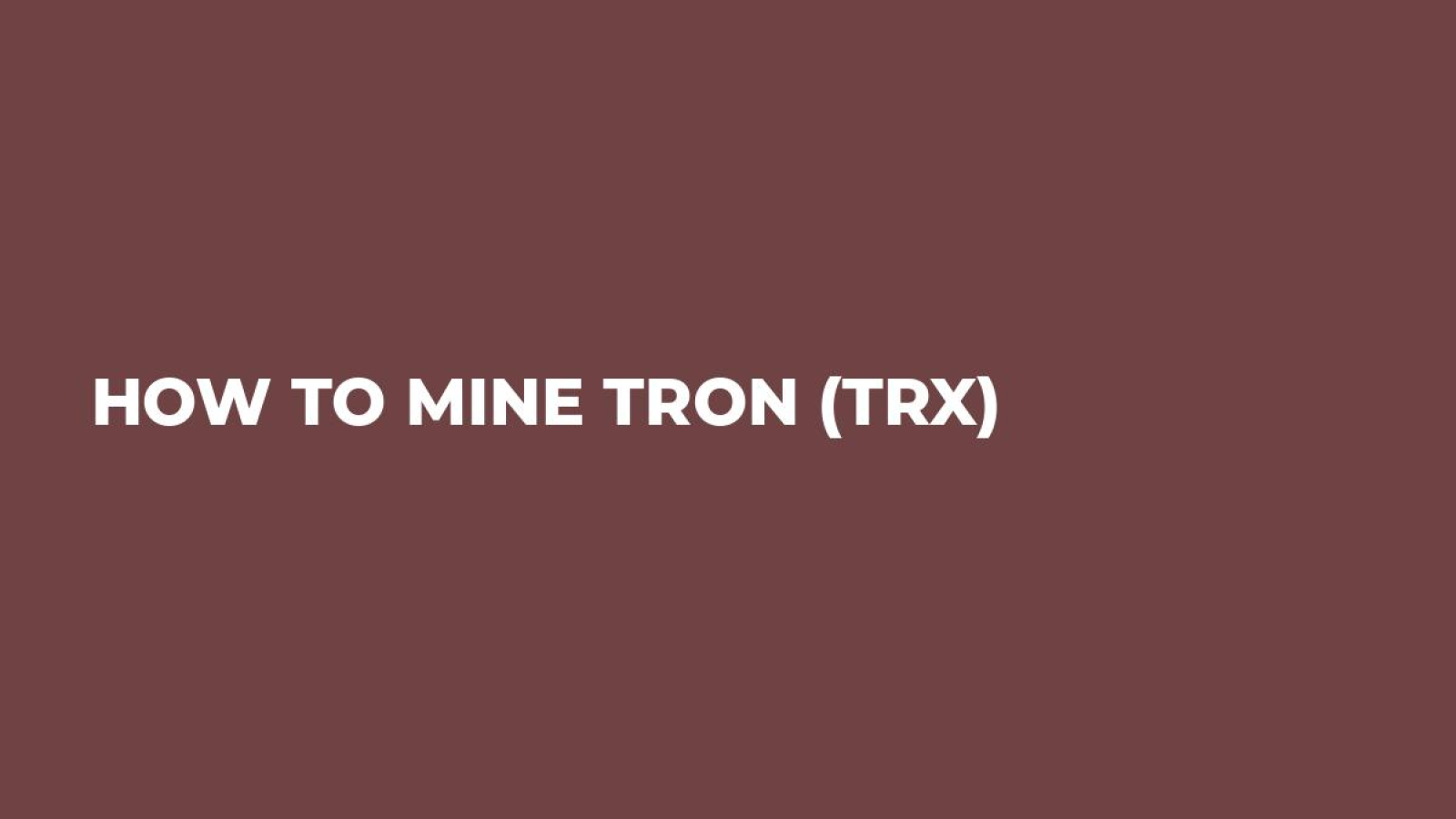 How to mine TRON (TRX)