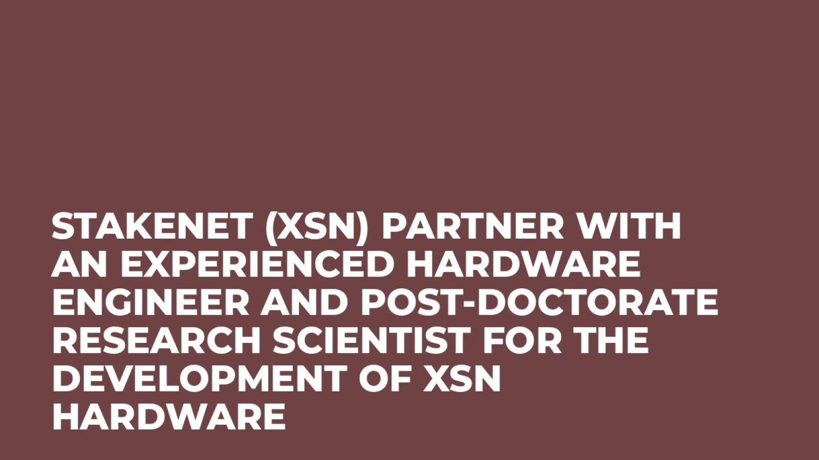 Stakenet (XSN) partner with an experienced Hardware Engineer and Post-doctorate Research Scientist for the development of XSN Hardware