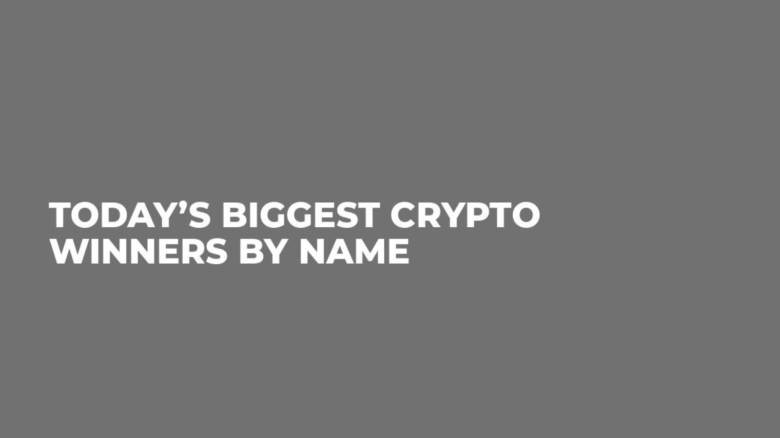 Today’s Biggest Crypto Winners by Name