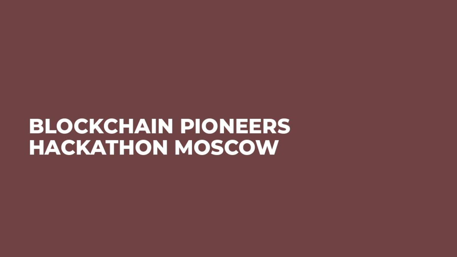 Blockchain Pioneers Hackathon Moscow