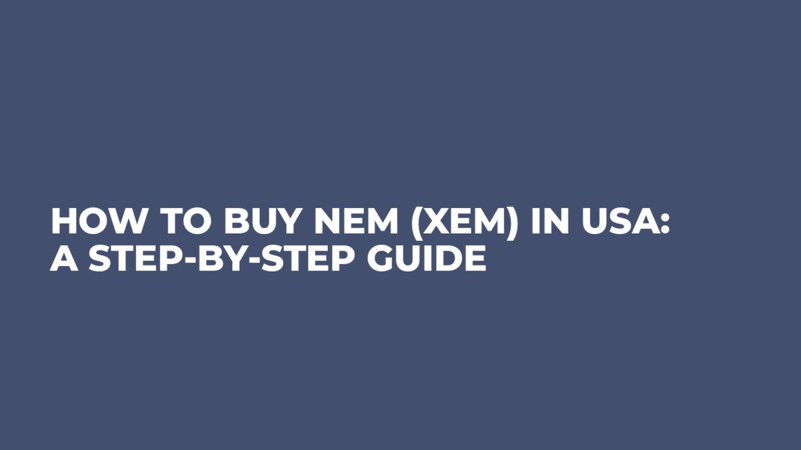 How to buy NEM (XEM) in USA: A Step-by-Step Guide