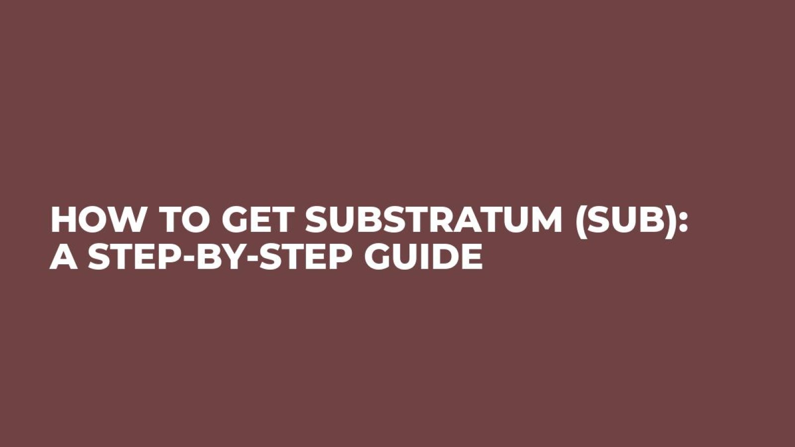 How to Get Substratum (SUB): A Step-by-Step Guide