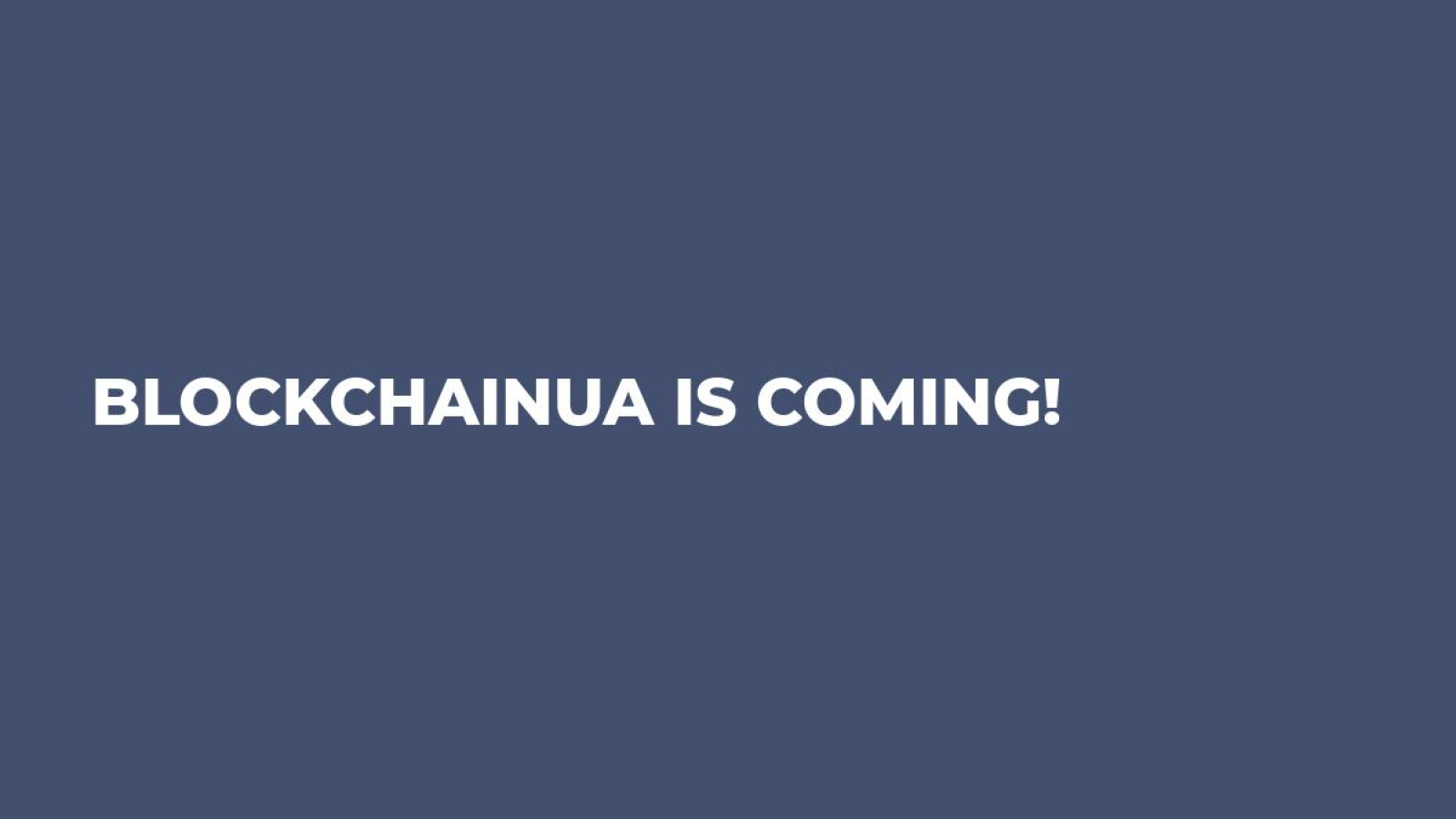 BlockchainUa is coming!
