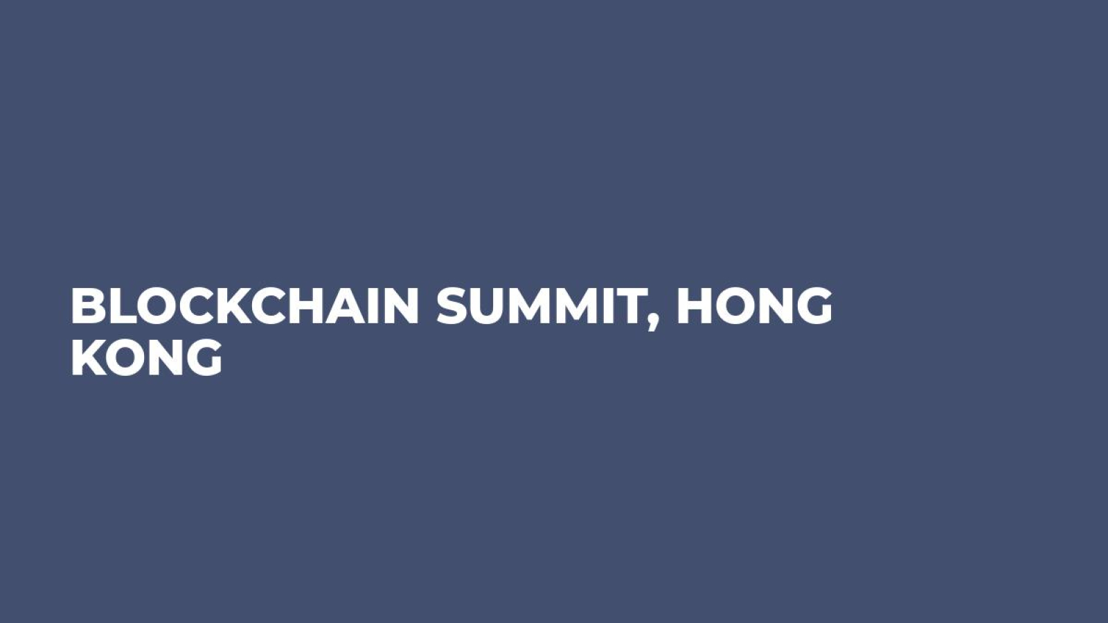 Blockchain Summit, Hong Kong