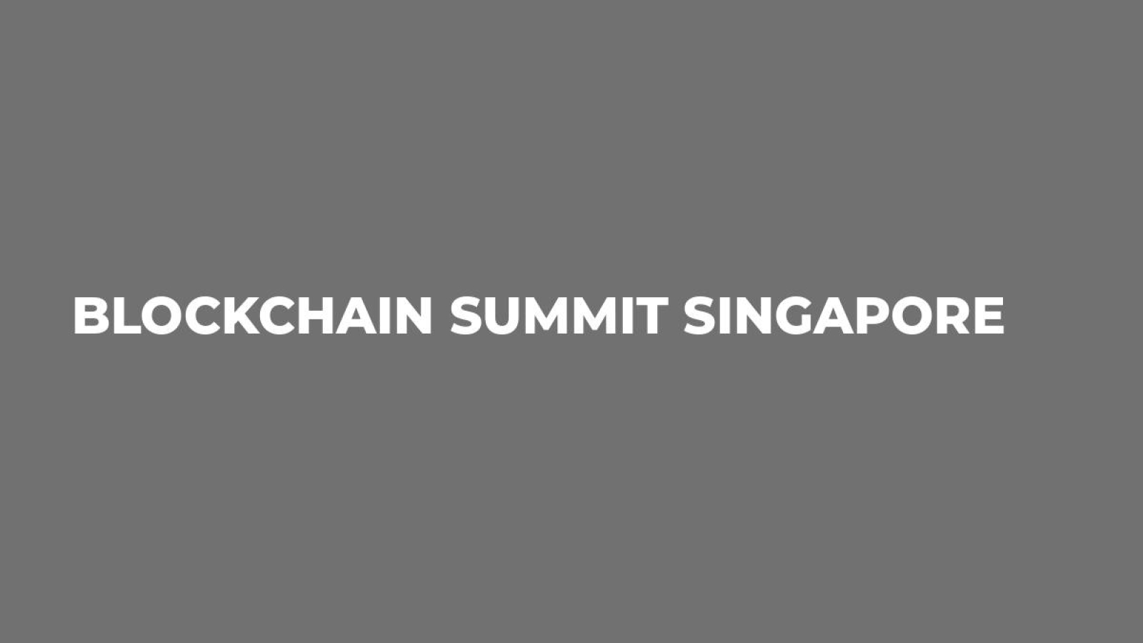 Blockchain Summit Singapore