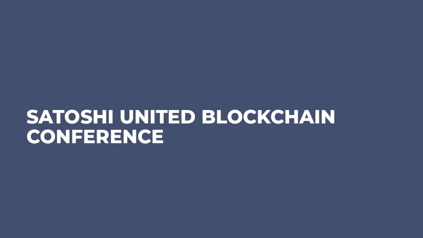 Satoshi United BlockChain Conference
