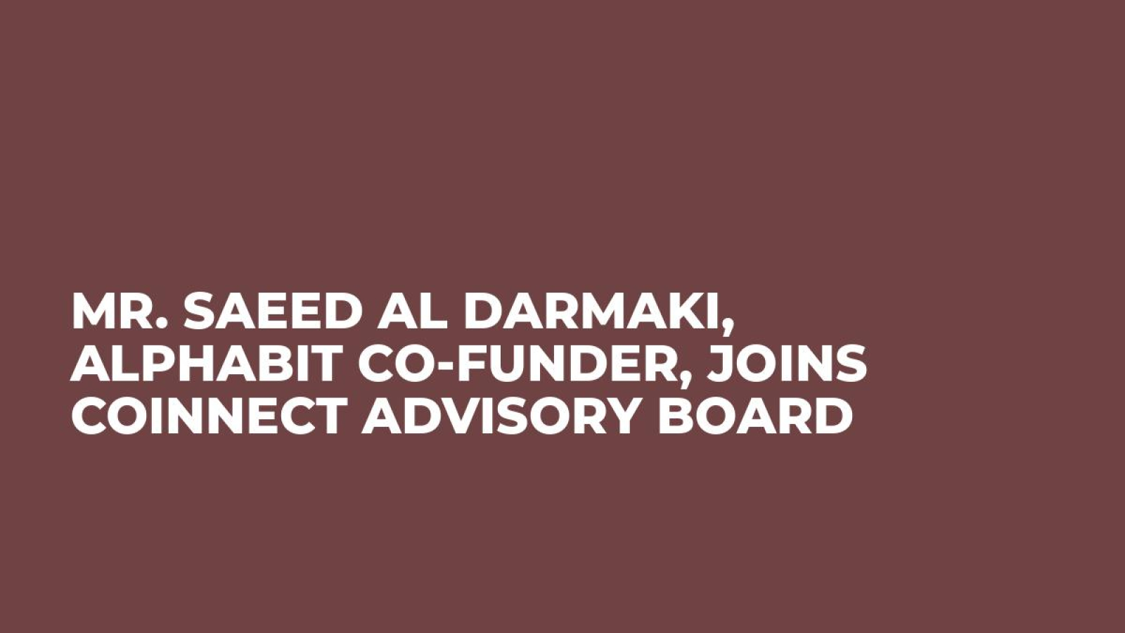 Mr. Saeed Al Darmaki, Alphabit Co-funder, joins Coinnect Advisory Board