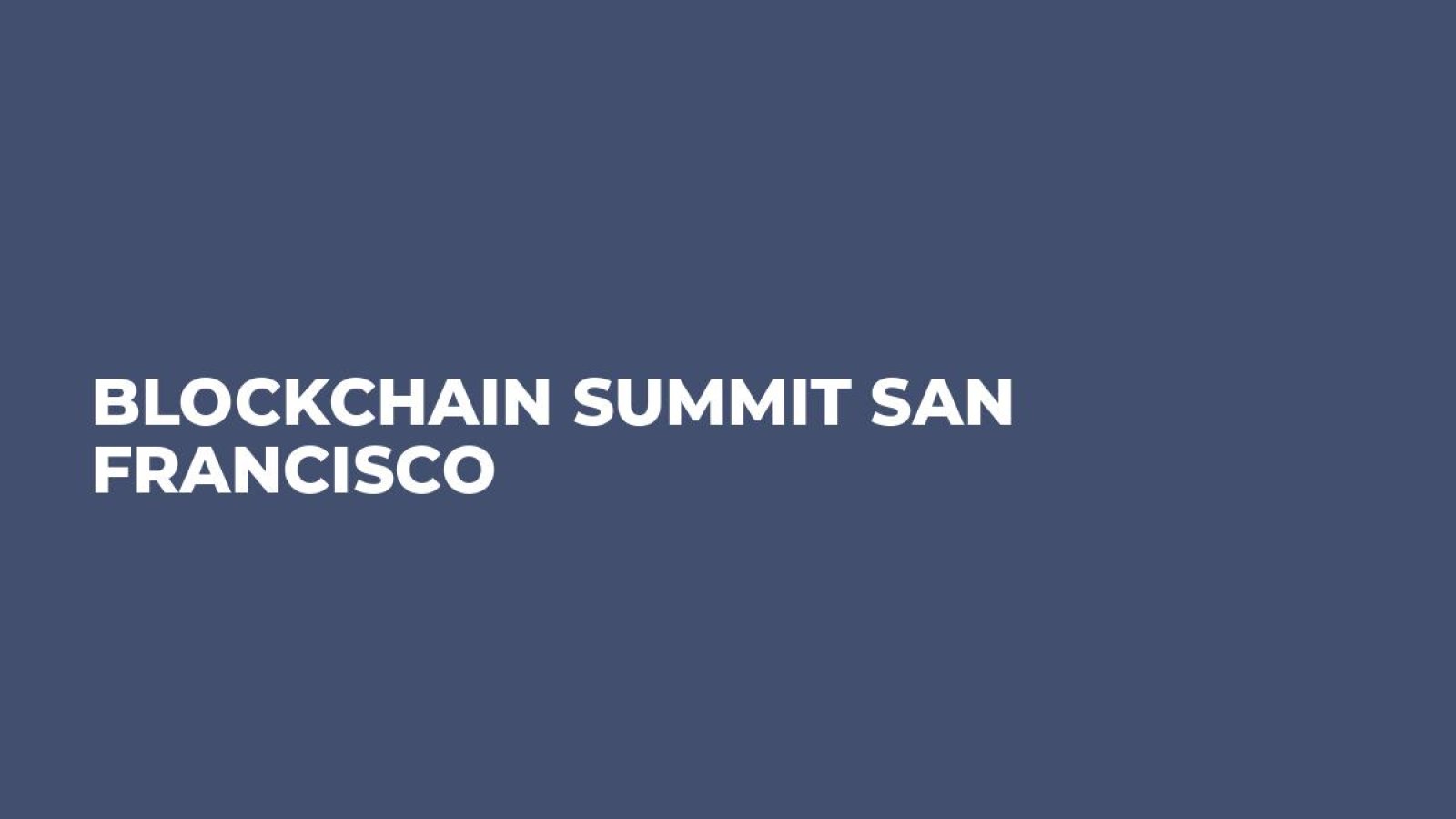 Blockchain Summit San Francisco 