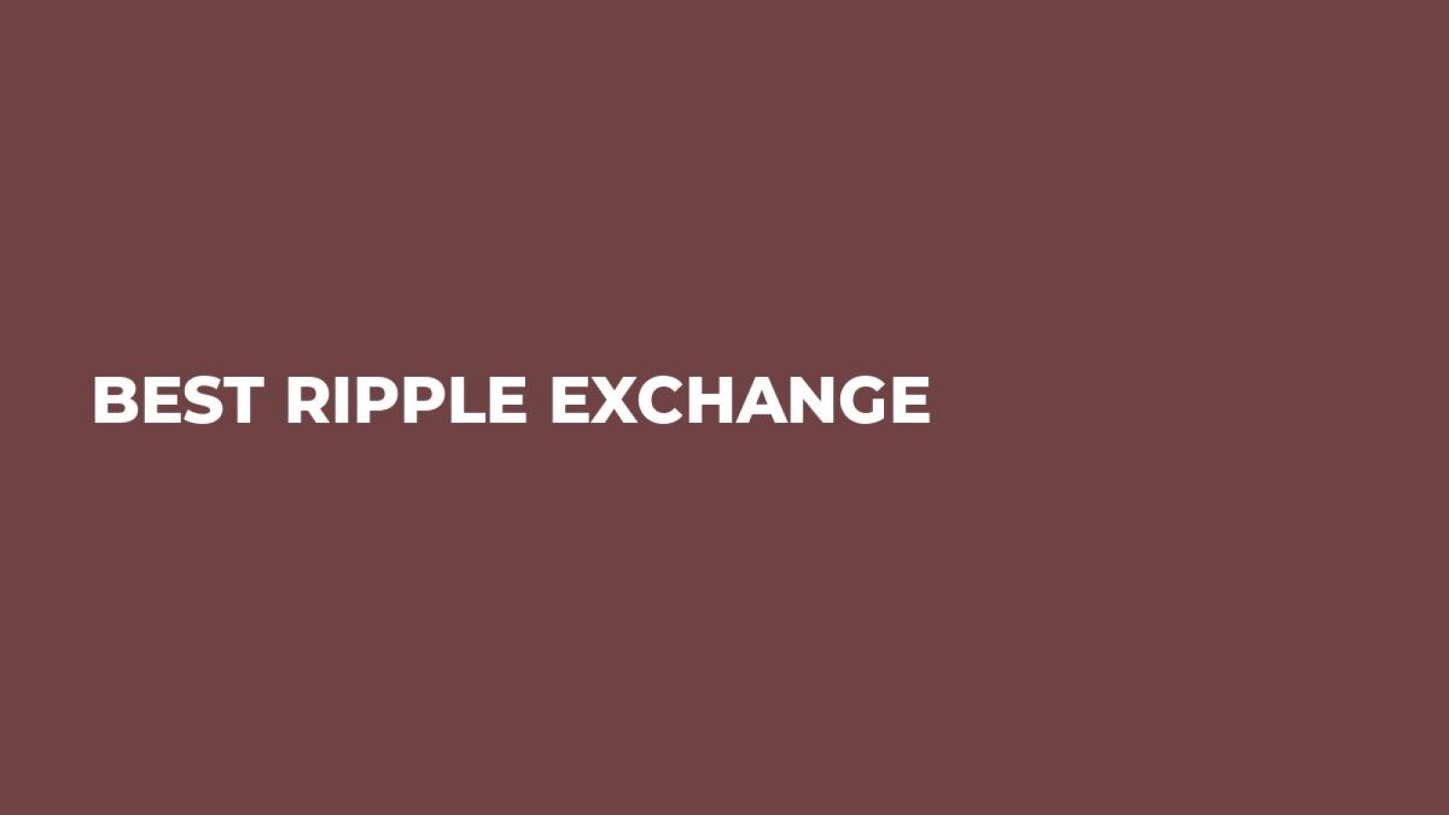 Best Ripple Exchange