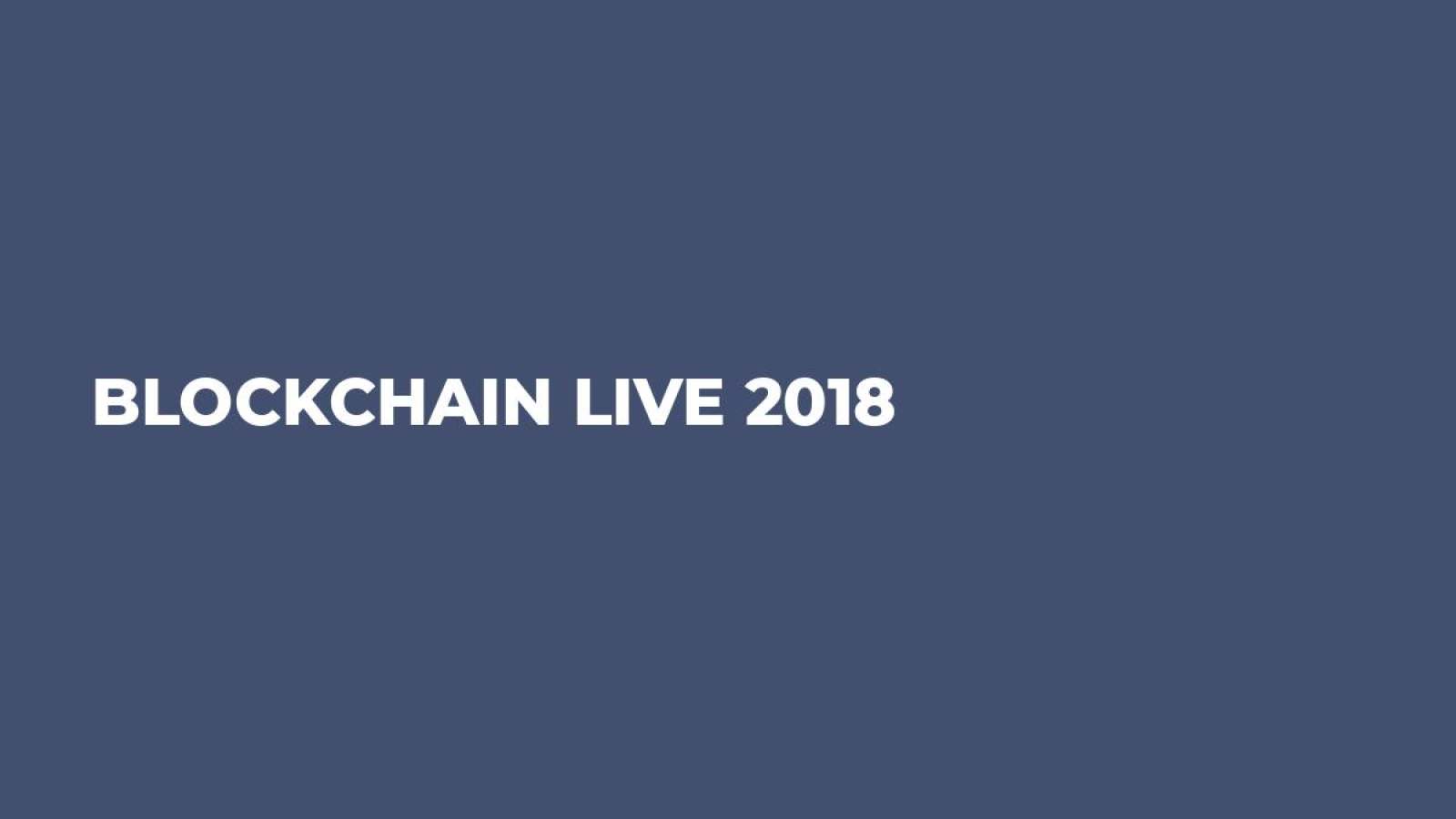 BLOCKCHAIN LIVE 2018