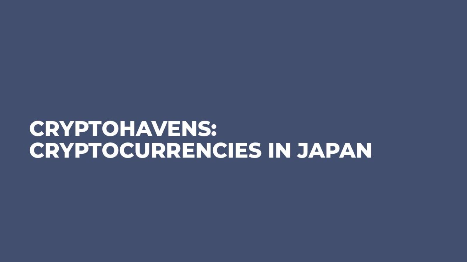 CryptoHavens: Cryptocurrencies in Japan