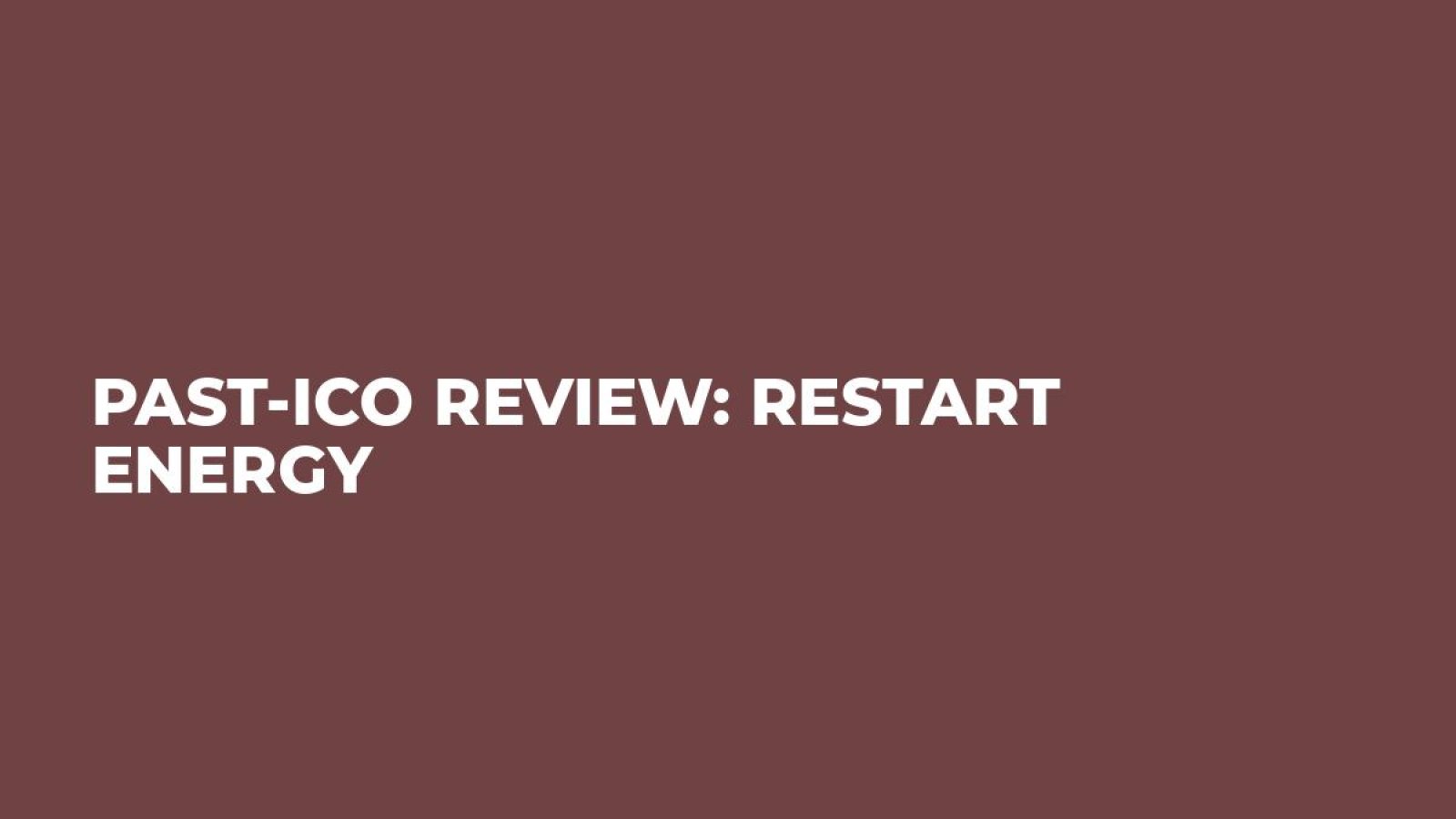 Past-ICO Review: Restart Energy 