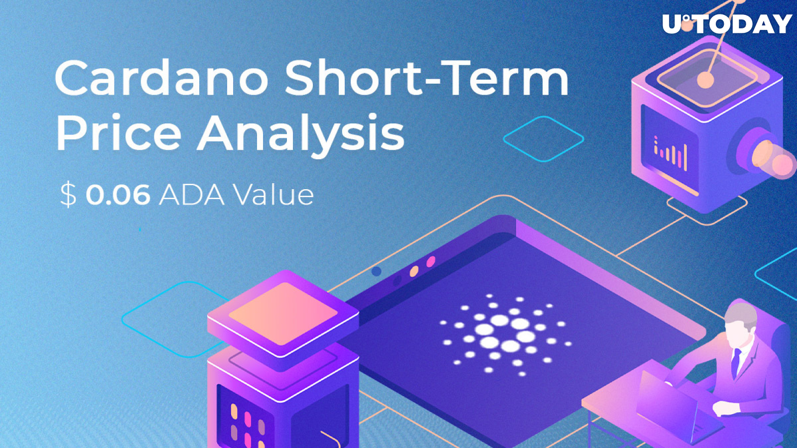 Cardano Short-Term Price Analysis: $0.06 ADA Value Is to Be Reached Soon. What Should Happen This March?