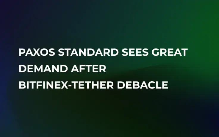 Paxos Standard Sees Great Demand After Bitfinex-Tether Debacle