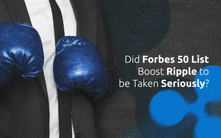 XRP Price Surging in Bullish Trend: Did Forbes 50 List Boost Ripple to Be Taken Seriously?