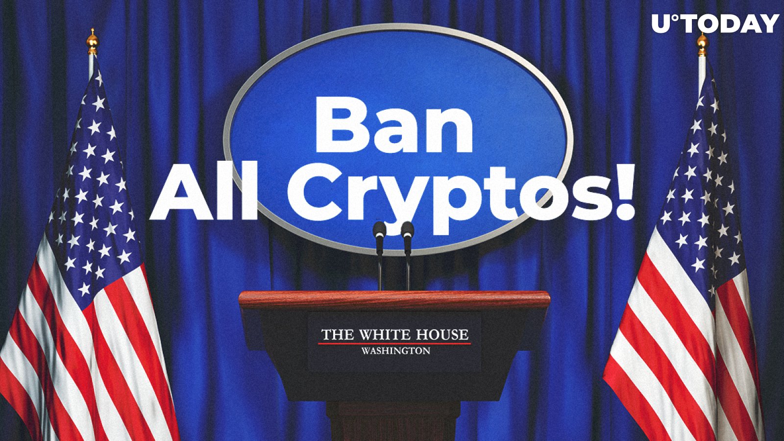 ‘Ban All Cryptos’ Call Rings Out in US Congress: Reasons Why It Will Never Work