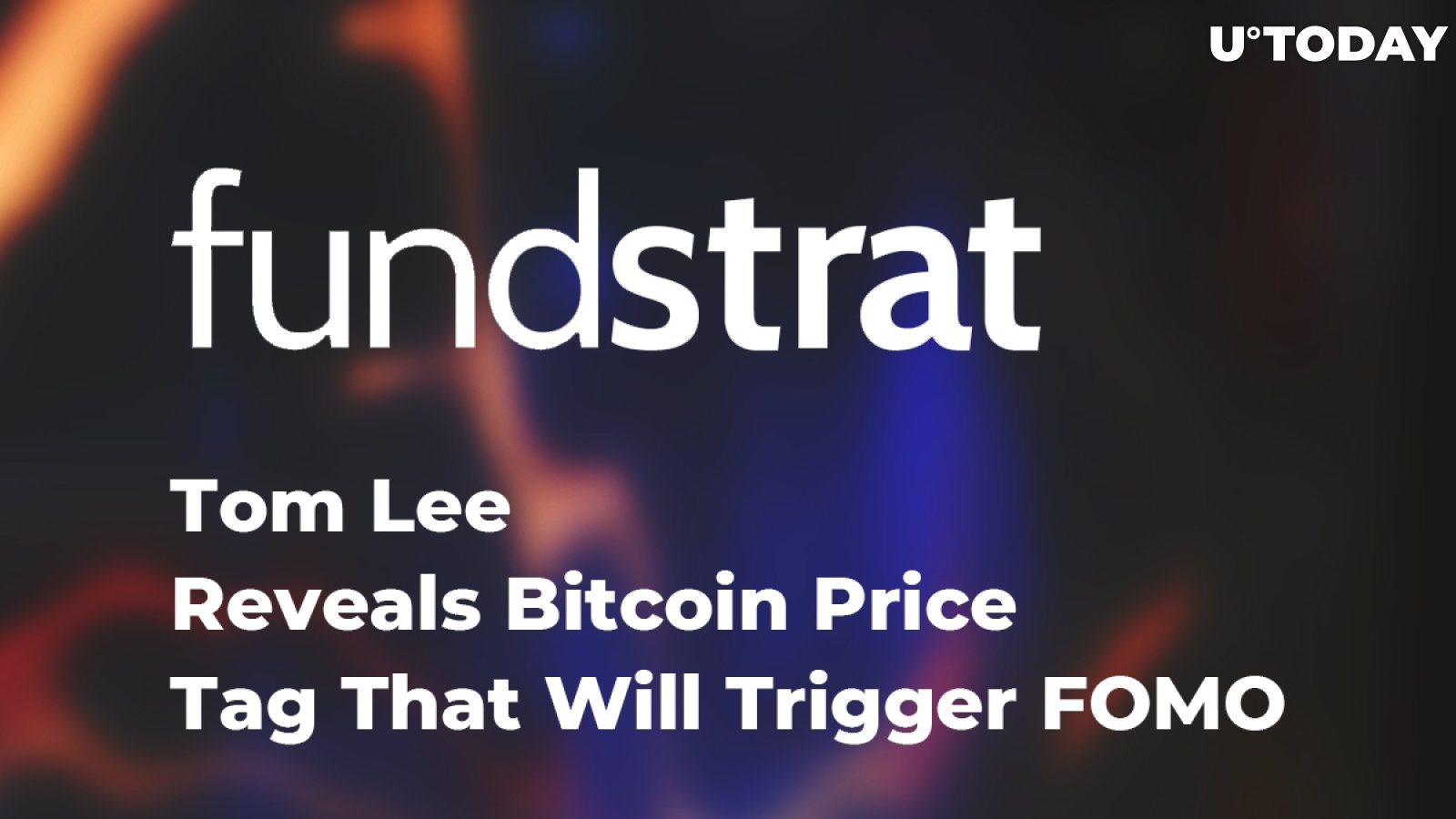 Fundstrat’s Tom Lee Reveals Bitcoin Price Tag That Will Trigger FOMO