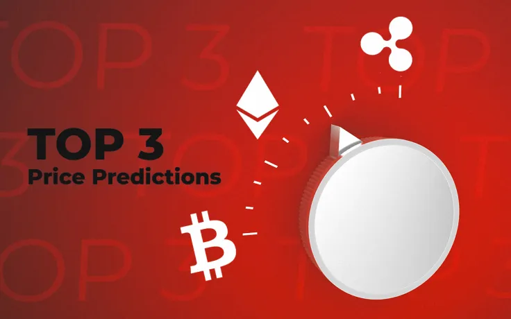 TOP 3 Price Predictions: BTC, ETH, XRP — Coming Back to Previous Levels or on the Way to New Highs?
