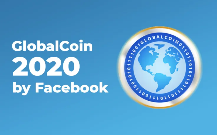 'GlobalCoin': Bitcoin Rival to Be Launched in Q1 2020 by Facebook