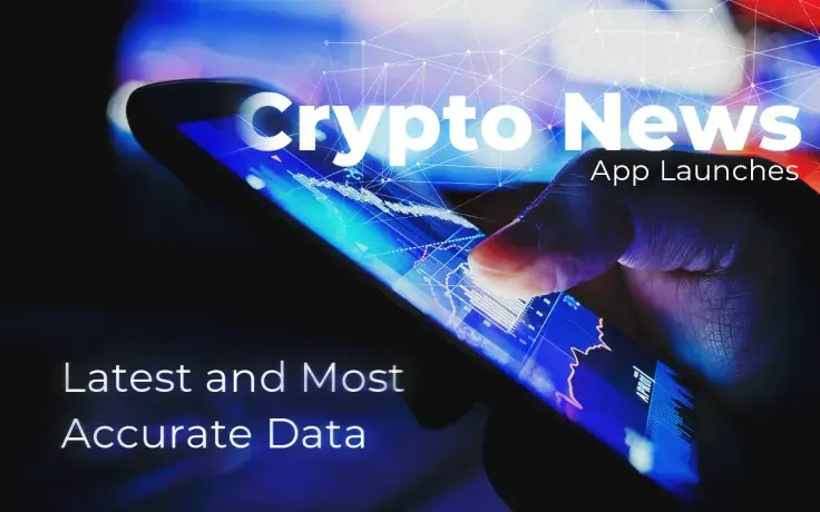 Another Crypto News App Launches to Provide Community with Latest and Most Accurate Data