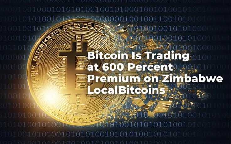 Bitcoin Is Trading at 600 Percent Premium on Zimbabwe LocalBitcoins