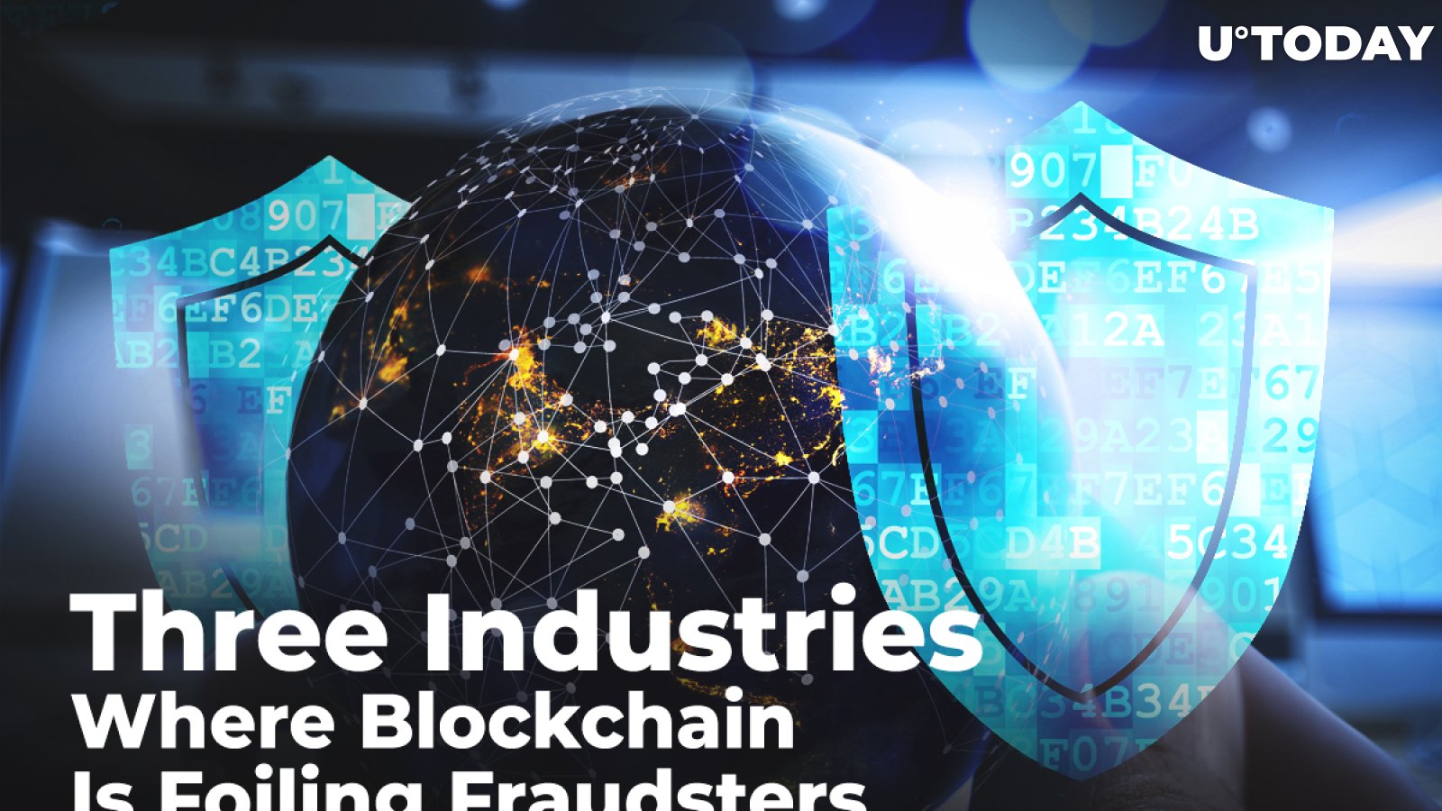 Three Industries Where Blockchain Is Foiling Fraudsters