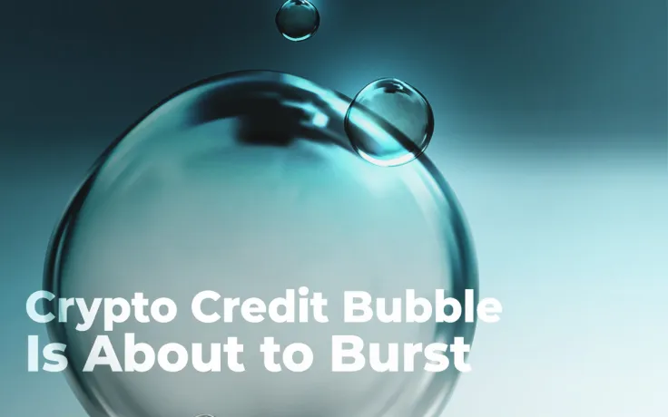 Crypto Credit Bubble Is About to Burst, Warns Group of Wall Street Traders