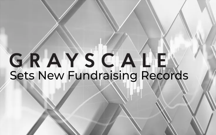 Grayscale Sets New Fundraising Records Despite Bitcoin Price Drop