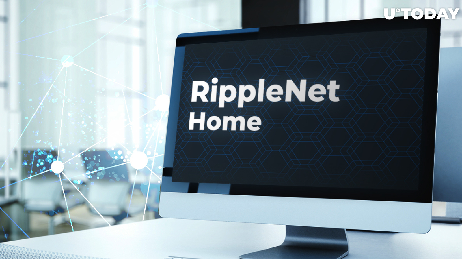 RippleNet Home: Ripple Introduces Revolutionary Product for Connecting Its Clients