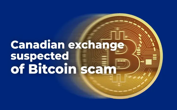 Goodbye Bitcoin: One More Canada’s Crypto Exchange Bogarts Its Clients’ BTC